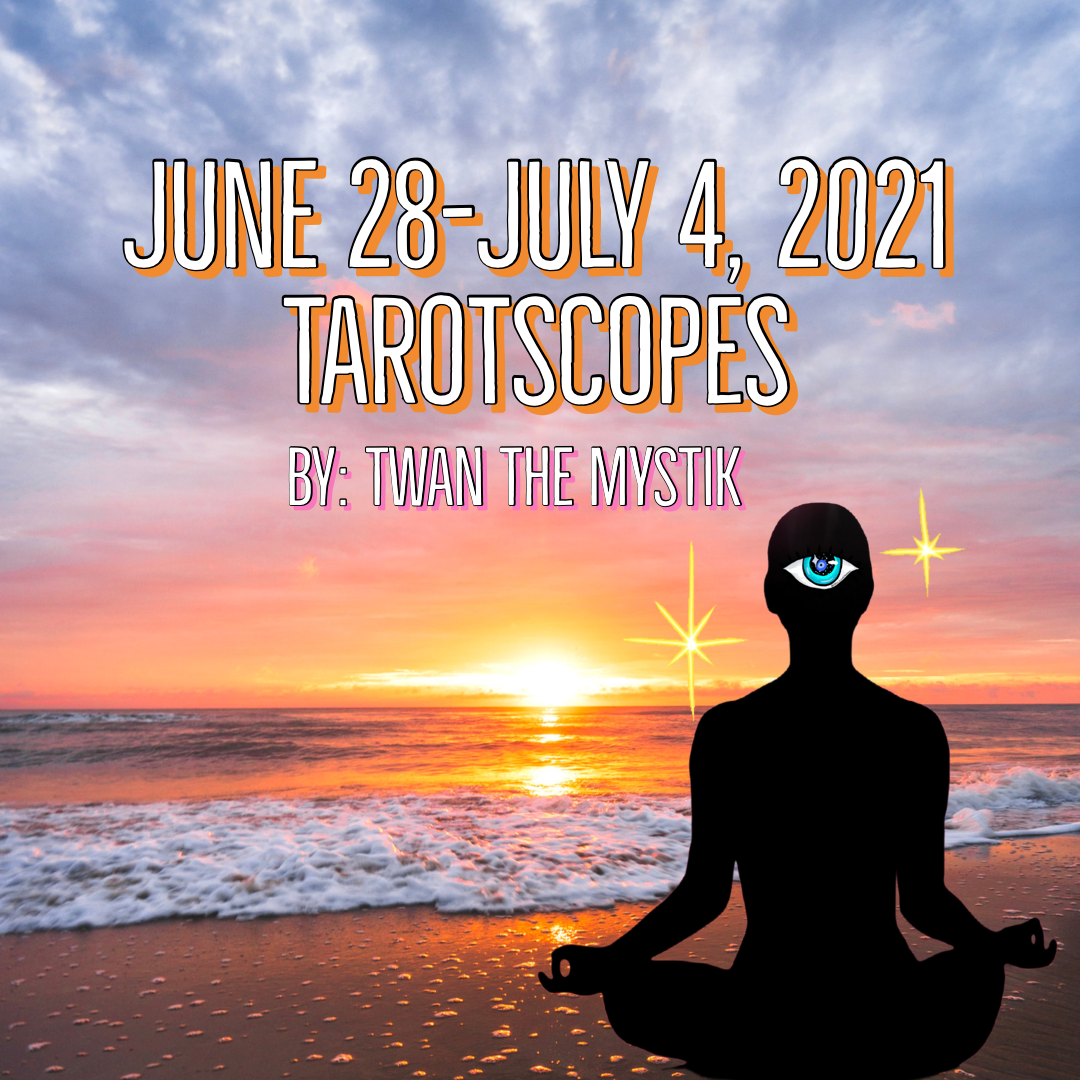 June 28-July 4, 2021 Tarotscopes For Zodiac Signs