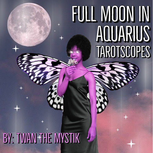 Full Moon in Aquarius 2021 Tarotscopes for your sign!